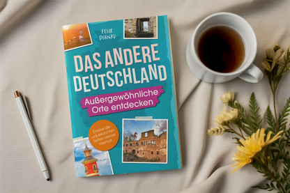 Das andere Deutschland – Außergewöhnliche Orte entdecken