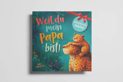 Weil du mein Papa bist